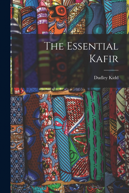 The Essential Kafir