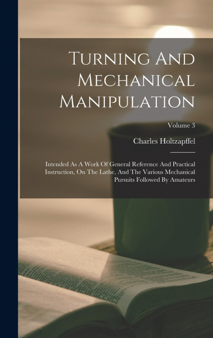 Turning And Mechanical Manipulation