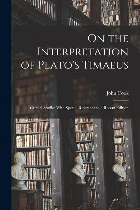 On the Interpretation of Plato’s Timaeus