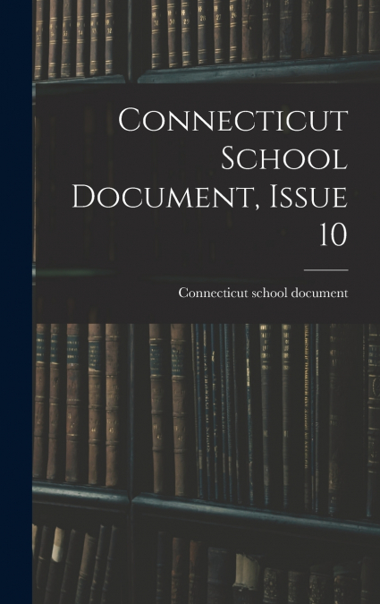 Connecticut School Document, Issue 10