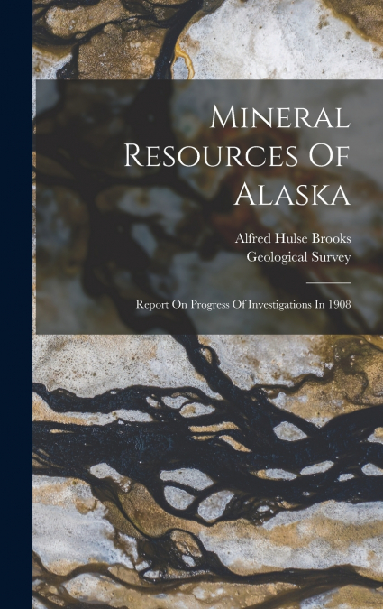 Mineral Resources Of Alaska