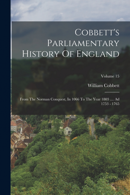 Cobbett’s Parliamentary History Of England