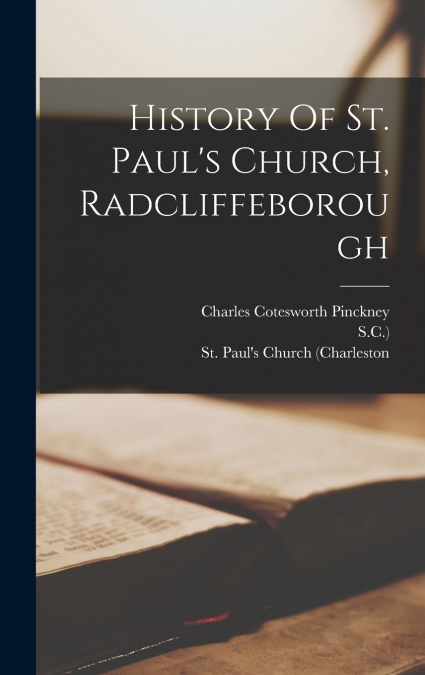 History Of St. Paul’s Church, Radcliffeborough