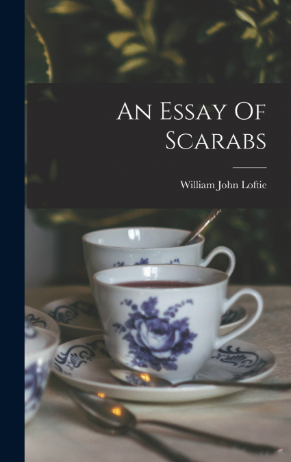 An Essay Of Scarabs