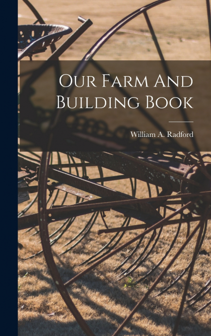 Our Farm And Building Book
