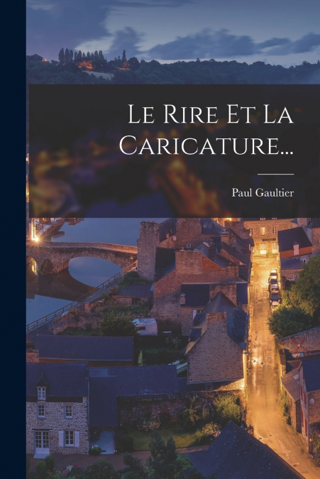 Le Rire Et La Caricature...