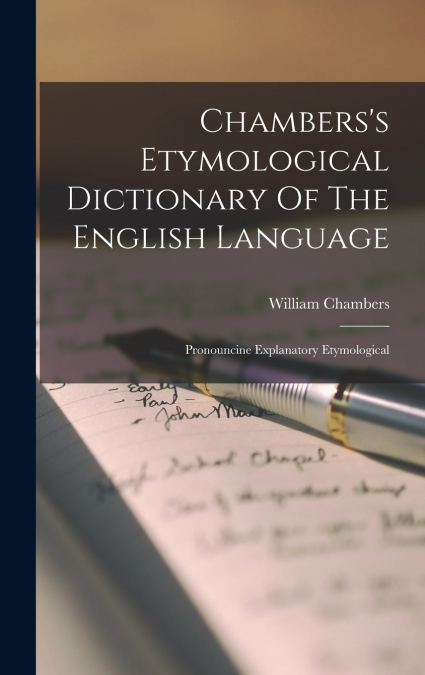 Chambers’s Etymological Dictionary Of The English Language