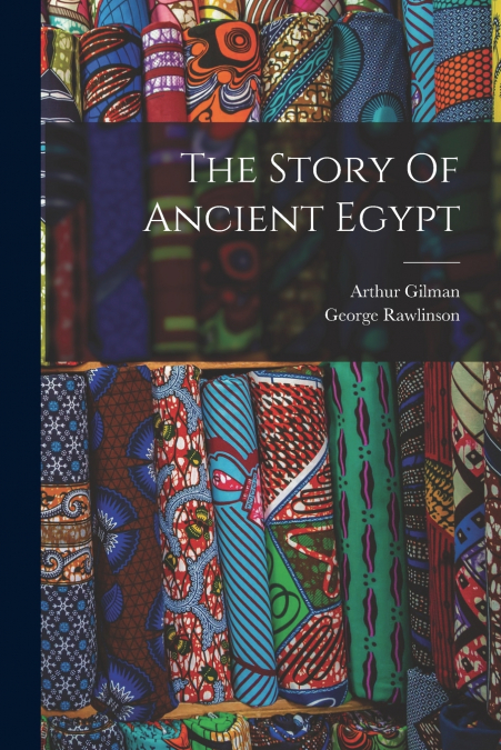 The Story Of Ancient Egypt