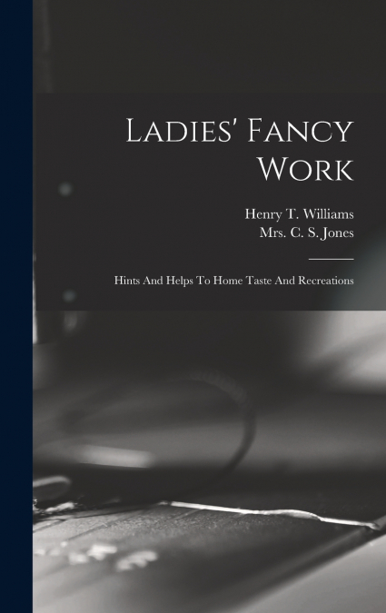 Ladies’ Fancy Work