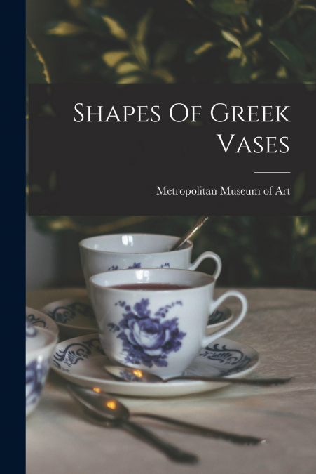 Shapes Of Greek Vases