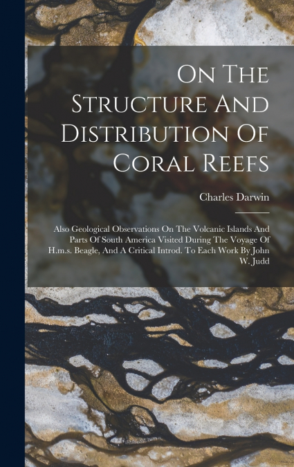 On The Structure And Distribution Of Coral Reefs