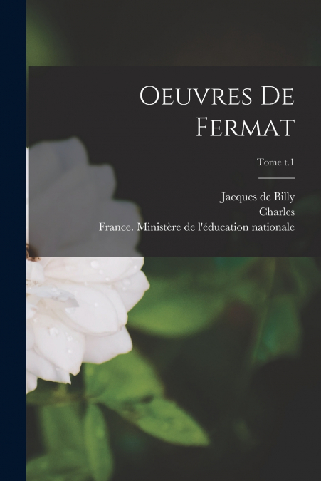 Oeuvres de Fermat; Tome t.1
