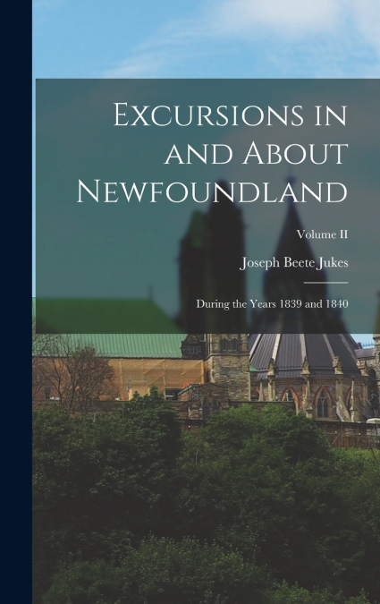 Excursions in and About Newfoundland