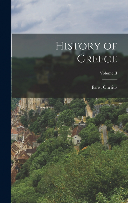 History of Greece; Volume II