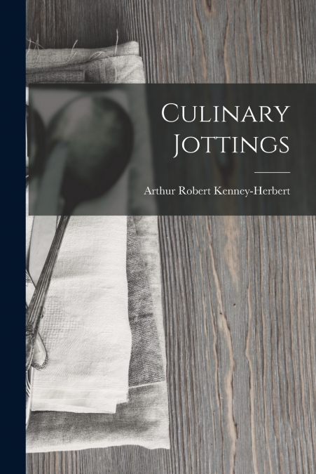 Culinary Jottings