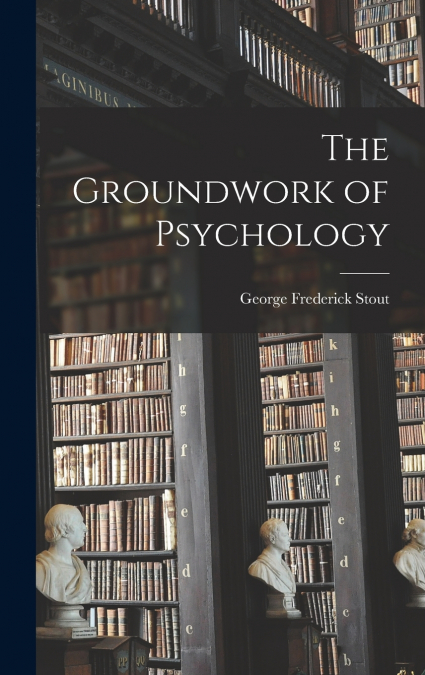 The Groundwork of Psychology