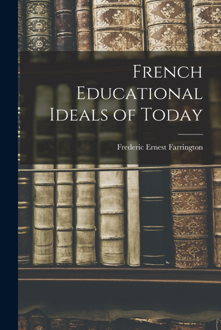 French Educational Ideals of Today