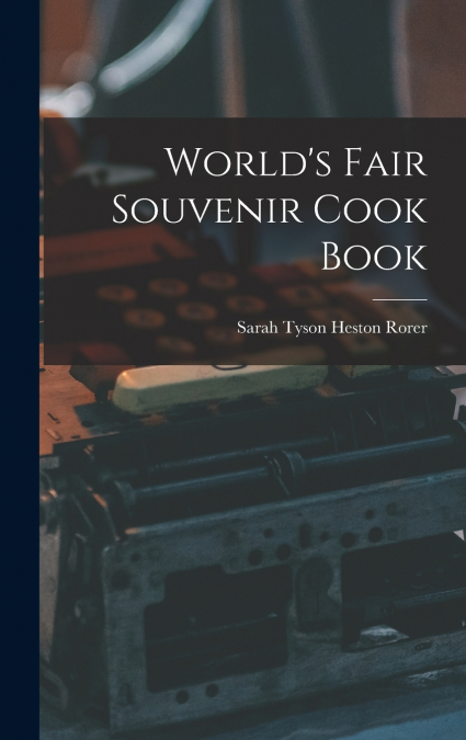World’s Fair Souvenir Cook Book