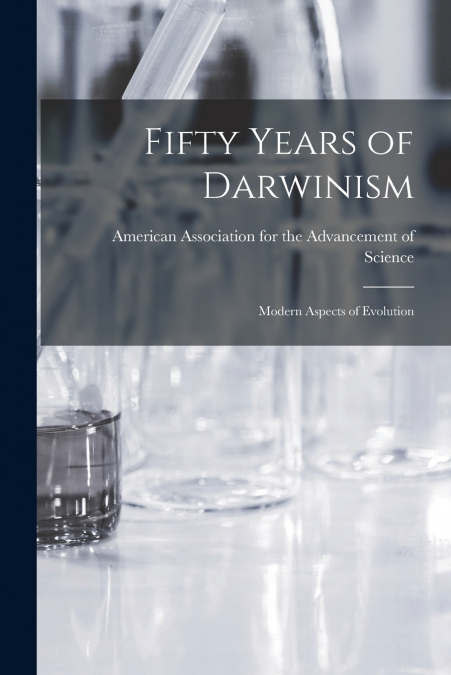 Fifty Years of Darwinism