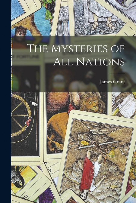 The Mysteries of All Nations