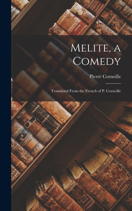 Melite, a Comedy