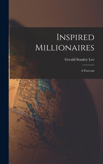 Inspired Millionaires; A Forecast
