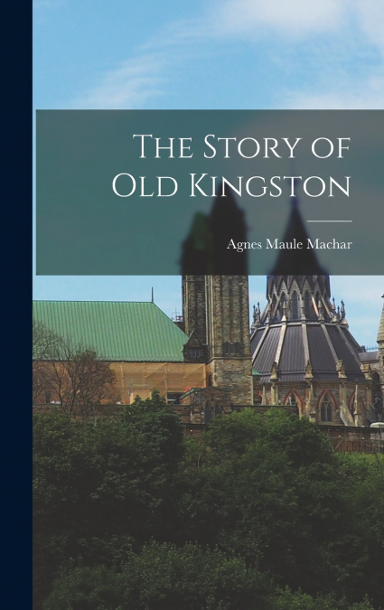 The Story of Old Kingston
