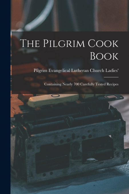 The Pilgrim Cook Book