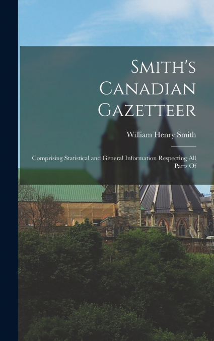 Smith’s Canadian Gazetteer