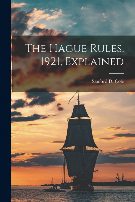 The Hague Rules, 1921, Explained