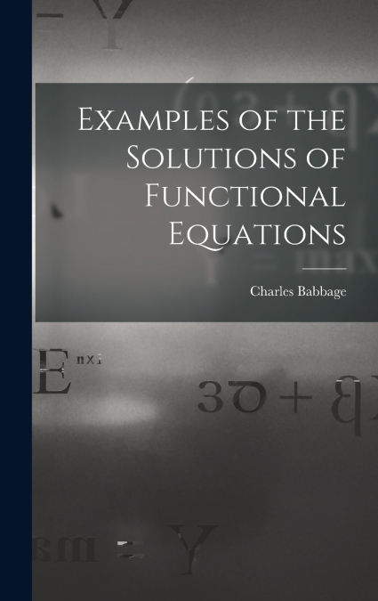 Examples of the Solutions of Functional Equations