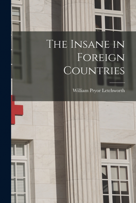 The Insane in Foreign Countries