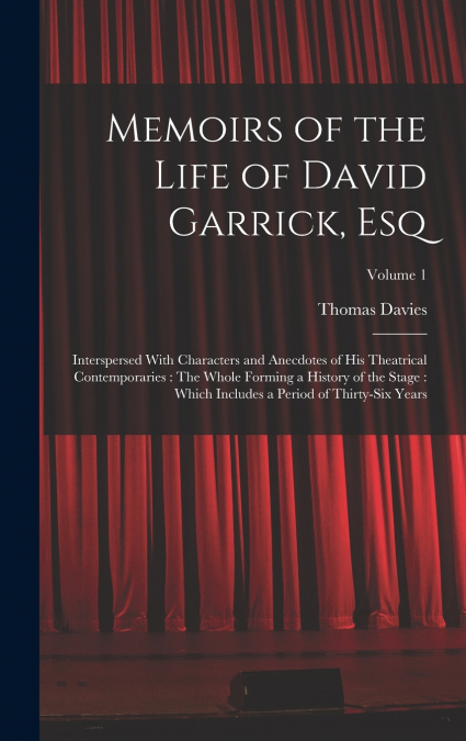 Memoirs of the Life of David Garrick, Esq