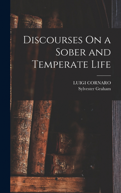 Discourses On a Sober and Temperate Life