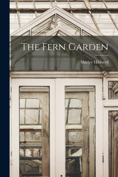 The Fern Garden