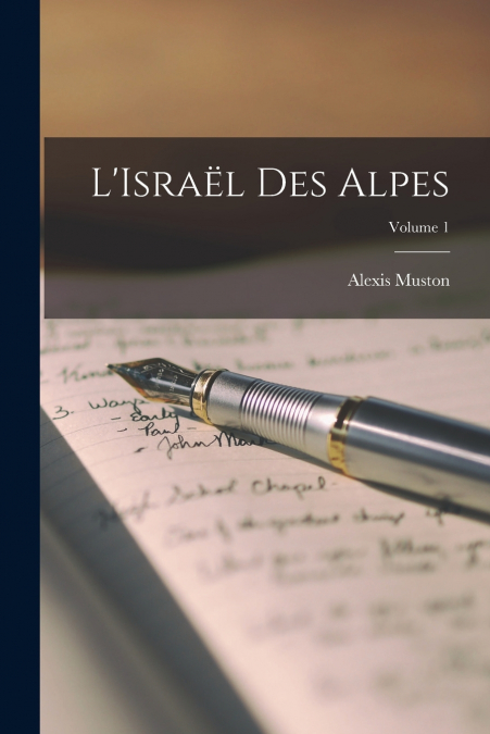 L’Israël Des Alpes; Volume 1