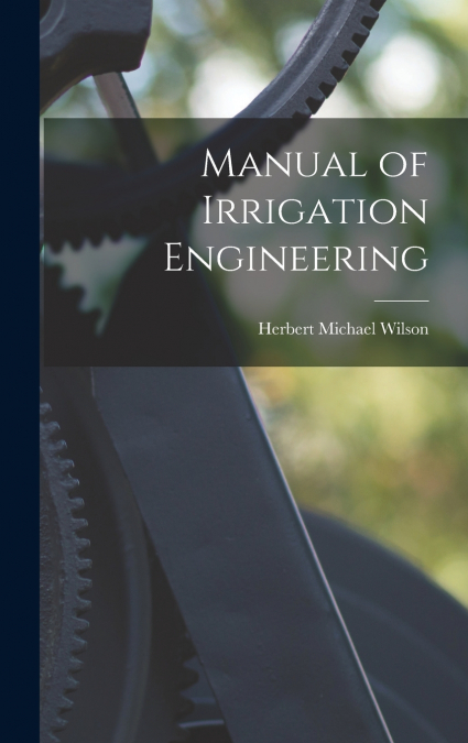 Manual of Irrigation Engineering