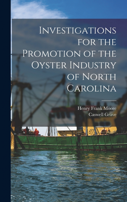 Investigations for the Promotion of the Oyster Industry of North Carolina