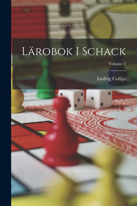 Lärobok I Schack; Volume 2