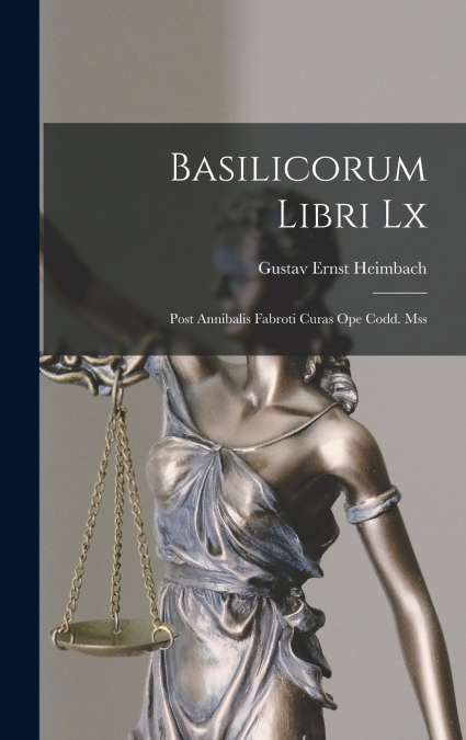 Basilicorum Libri Lx
