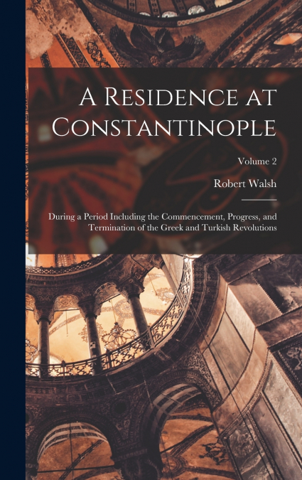 A Residence at Constantinople