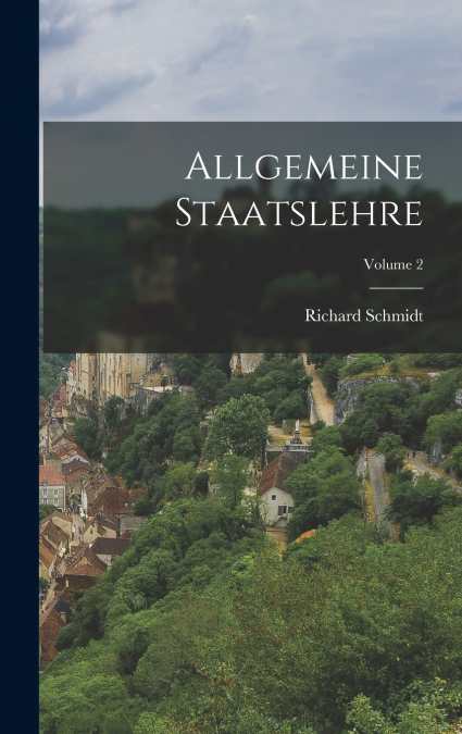 Allgemeine Staatslehre; Volume 2