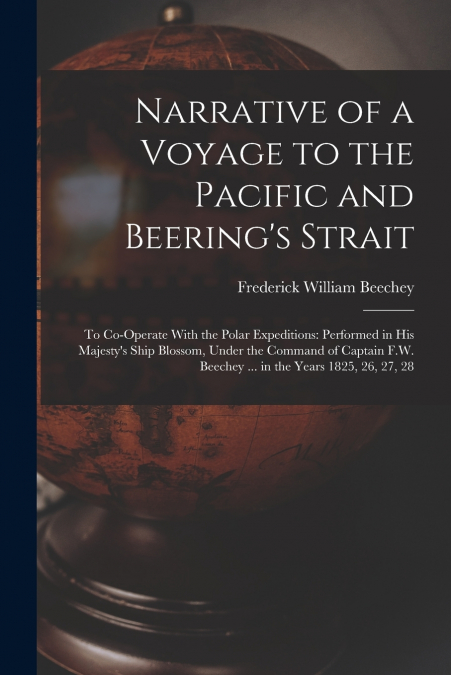 Narrative of a Voyage to the Pacific and Beering’s Strait