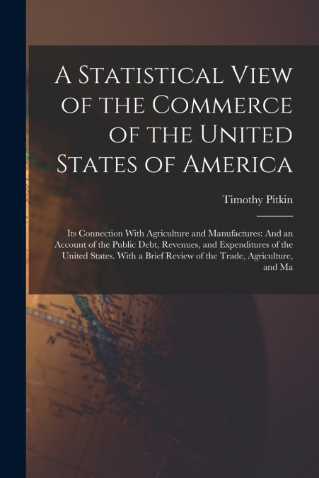 A Statistical View of the Commerce of the United States of America
