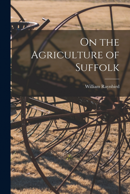 On the Agriculture of Suffolk