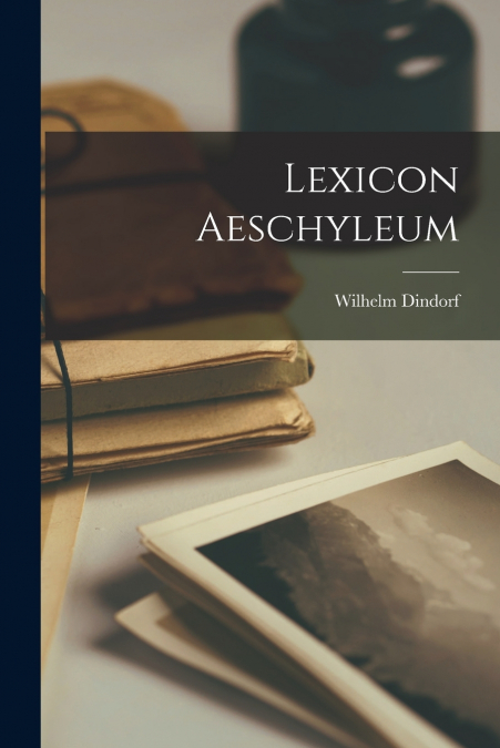 Lexicon Aeschyleum