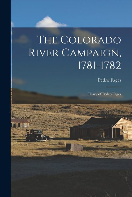 The Colorado River Campaign, 1781-1782