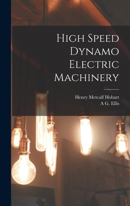 High Speed Dynamo Electric Machinery