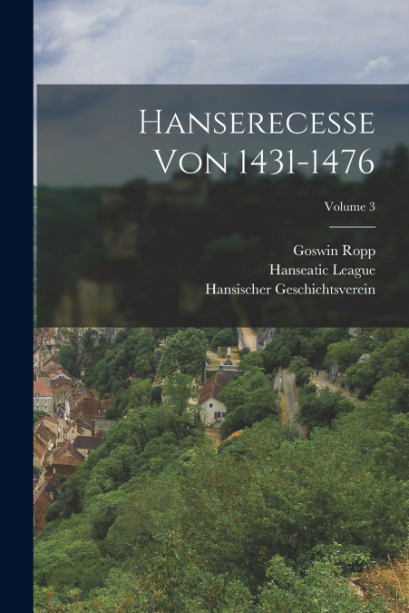 Hanserecesse Von 1431-1476; Volume 3