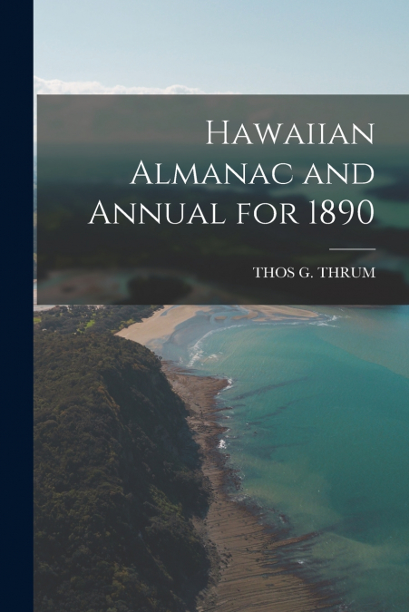 Hawaiian Almanac and Annual for 1890